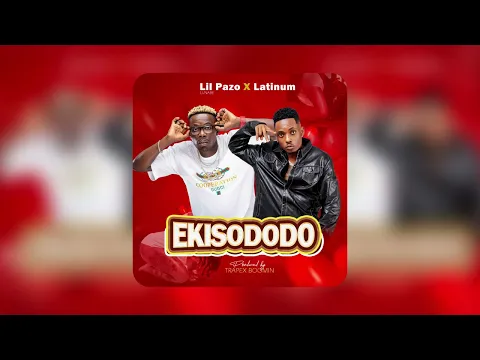 Video Thumbnail: Latinum Ft. Lil Pazo - Ekisododo (Official Audio)