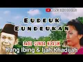 Download Lagu EUNDEUK EUNDEUKAN  -  KANG IBING \u0026 IDJAH KHADIJAH #popsunda #popjaipongan @Kangdedicosmo