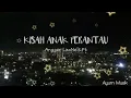 Download Lagu Kisah Anak Perantau - Angger LaoNeis Ft (Lirik)