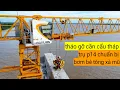 Lagu Cầu đại ngãi 1 tháo gỡ cần cẩu tháp trụ p16 dời qua trụ p19