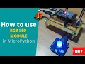 007 - MicroPython TechNotes RGB LED