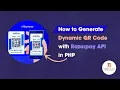 How to Generate Dynamic QR Code with Razorpay API in PHP Razorpay Dynamic QR Code
