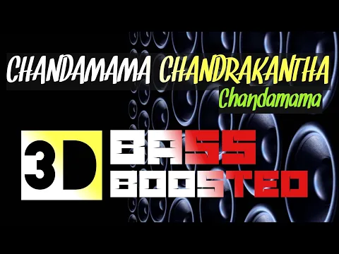 Download MP3 Chandamama Chandrakantha |Chandamama |3D Bass Boosted |Mp3 Song 🔉🔉