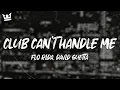 Download Lagu Flo Rida - Club Can't Handle Me (Feat. David Guetta) (Lyrics)