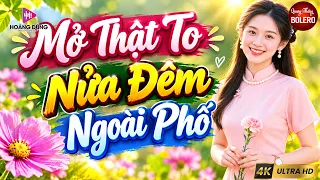 Nửa Đêm Ngoài Phố ➤ LK Nhạc Sống Trữ Tình Bolero Tuyển Chọn TOÀN BÀI HAY