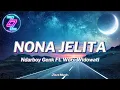 Download Lagu Nona Jelita - Ndarboy Genk Feat Woro Widowati (Lirik Lagu)