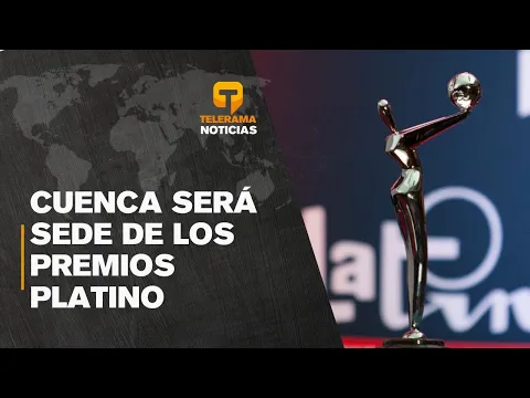 Cuenca será sede de los premios Platino en 2028, anunció el presidente Noboa