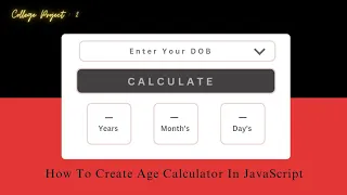 How To Create Age Calculator In JavaScript Javascript Projects College Project 2 - CodeWithRihan