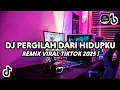 Lagu DJ PERGILAH DARI HIDUPKU REMIX VIRAL TIKTOK FULL BASS 2025