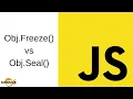 Object Freeze vs Object Seal In Javascript