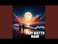 Lagu Teri Batto Main
