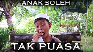 Download Anak Soleh Tak Puasa MP3