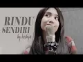 Download Lagu Rindu Sendiri - OST Dilan 1990 (Iqbaal Ramadhan)｜keshya