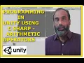 4 Game Programming in unity using C Sharp - Arithmetic Operators