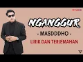 Download Lagu NGANGGUR - MASDDDHO (Lirik dan Terjemahan)