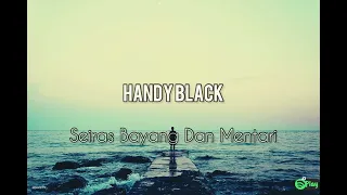 Download Handy Black – Seiras Bayang Dan Mentari MP3