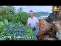 Download Lagu Lagu Lampung || KHUA LABUHAN Cover BAINAL AZRI || Cipt. Rusdy. MU || Artis. Alam Limau