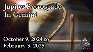 Jupiter Retrograde In Gemini ~ Adapting To Many Changes and Choices ~ 2024/2025 Astrology