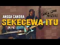 Download Lagu SEKECEWA ITU - ANGGA CANDRA | POP PUNK COVER