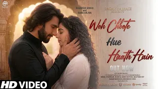 new song 2026 new hindi song woh chhoote hue haath hain ranveer singh sara arjun new song