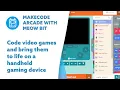 MakeCode Arcade with Meowbit