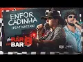 Natanzinho Lima - Enforcadinha Feat. @NattanzinhoOficial  (DE BAR EM BAR 8)