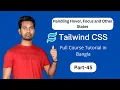 discuss about handling hover or Focus and other states in tailwind css