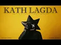 KATH LAGDA (Slowed + Reverb) | Navaan Sandhu | Dhanda Nyoliwala | Sanya Dandona