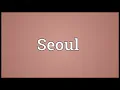 Seoul Meaning