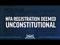 MAJOR WIN FOR FREEDOM NFA Registration Deemed Unconstitutional - Palmetto State Armory
