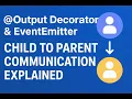 Learn Angular Output Decorator EventEmitter Child to Parent Communication Explained Simply