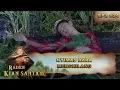 GAWAT Nyimas Rara Santang Hilang -  Raden Kian Santang Eps 524 Part 2