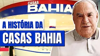 A HISTÓRIA COMPLETA DA MARCA CASAS BAHIA | O que deu ORIGEM ao nome Casas Bahia