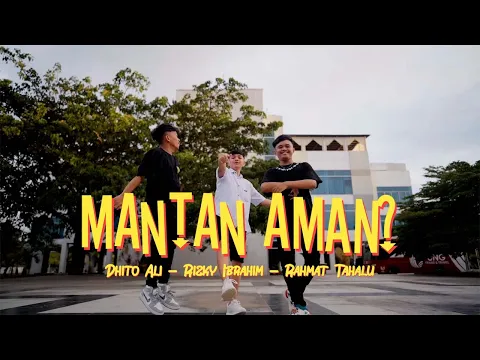 Download MP3 Rahmat Tahalu - MANTAN AMAN? (Official Music Video) ft. Dhito Ali \u0026 Rizki Ibrahim