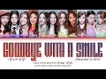I.O.I (아이오아이) - 'Goodbye With A Smile (웃으며 안녕) (Recorded in 2016)' [Color Coded Lyrics] Sub Indo
