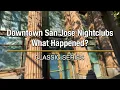 Downtown San Jose Nightclubs What Happened Classic Series