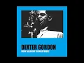 Dexter Gordon   You've Changed