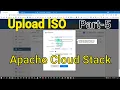 How To Upload ISO Advanced Zone Apache Cloud Stack Part-5
