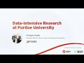 Data-Intensive Research at Purdue University - Preston Smith Purdue
