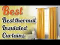 Best 10 Thermal Insulated Curtains Compared By Experts
