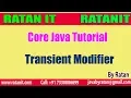 Core Java Tutorial Modifiers in java Transient Modifier By Ratan sir