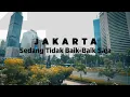 Download Lagu Jakarta Sedang Tidak Baik-Baik Saja