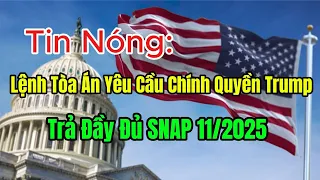 Tin Vui Mới Lệnh Chính Thức Tòa Án Yêu Cầu Chính Quyền Trump Chi Trả Đầy Đủ SNAP Trước 7 11 2025 