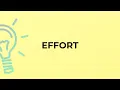 What is the meaning of the word EFFORT