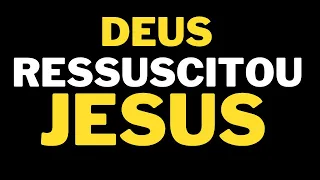 deus ressuscitou a jesus