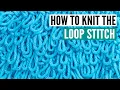 How to knit the loop stitch slow motion repeats