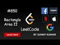 Rectangle Area II Geometry Maths Line Sweep 850 LeetCode Day 22