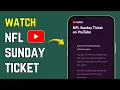 How To Watch NFL Sunday Ticket on YouTube 2026 Updated Guide