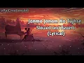 Download Lagu Janmo Janam - Slowed and Reverb | Yasser Desai | Ghost | Romantic love songs