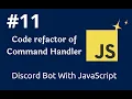 Code Refactoring of Command Handler How To Develop Discord Bot Using JavaScript